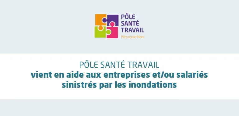 Entreprises et/ou salariés sinistrés par les inondations ? Nous pouvons vous aider